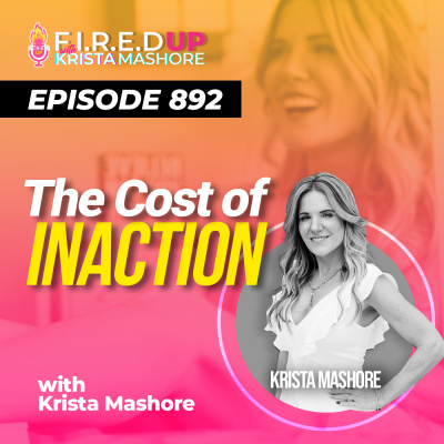 F.I.R.E.D UP with Krista Mashore