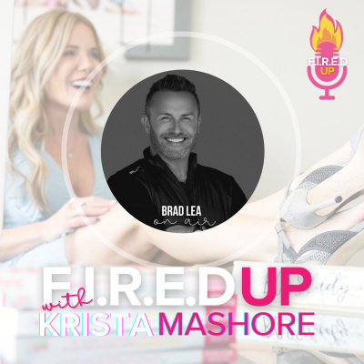 F.I.R.E.D UP with Krista Mashore