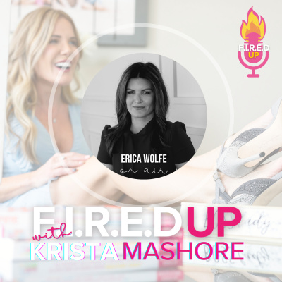 F.I.R.E.D UP with Krista Mashore