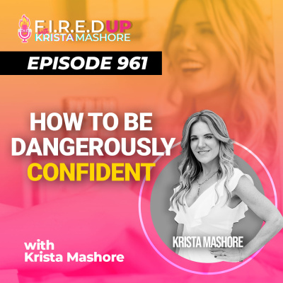 F.I.R.E.D UP with Krista Mashore