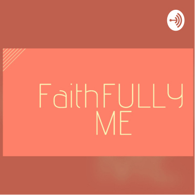 FaithFULLY me