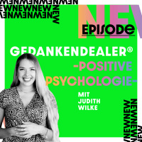Positive Psychologie mit Judith Wilke