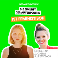Die Zukunft der Außenpolitik ist feministisch – im Talk mit Kristina Lunz