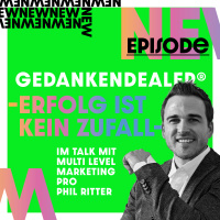 Erfolg ist kein Zufall! Im talk mit Multi Level Marketing Pro Phil Ritter