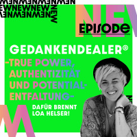 True Power, Authentizität und Potentialentfaltung - dafür brennt Loa Helser!