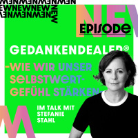 Wie wir unser Selbstwertgefühl stärken - Mit Stefanie Stahl