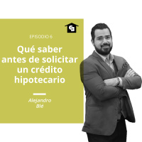 Episodio 6 - Crédito hipotecario