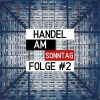 Handel am Sonntag #2 - mit Fabian Budde (Amazon  DHL trennen sich)