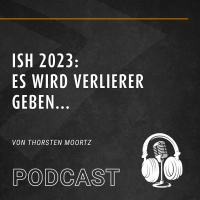 ISH 2023: Es wird Verlierer geben...