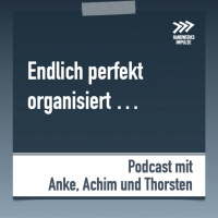 Endlich perfekt organisiert... ist das eine Illusion?
