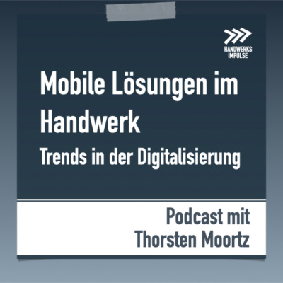 Handwerk-Impulse.de Podcast von Thorsten Moortz