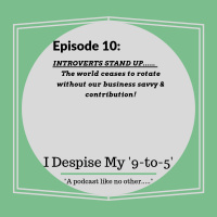 Episode 10: Introverts Stand Up!!!