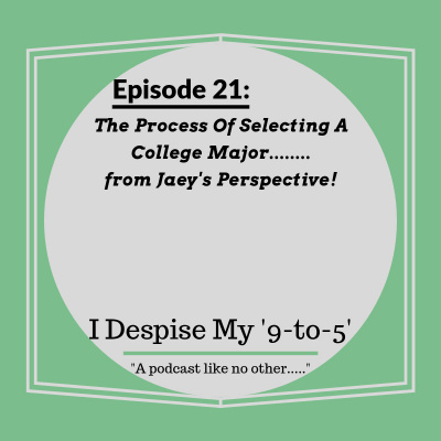 I Despise My 9 to 5s Podcast
