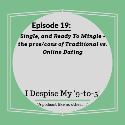 I Despise My 9 to 5s Podcast