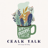 Chalk Talk - Self Care