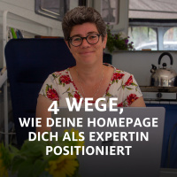 4 Wege, wie deine Homepage dich als Expertin positioniert