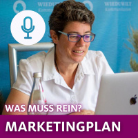 Marketingplan - welcher Inhalt? Was muss unbedingt rein?
