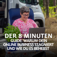 Der 8 Minuten Guide: Warum dein Online Business stagniert und wie du es behebst