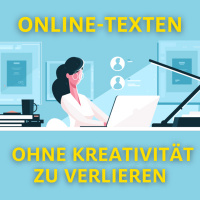 Online-Texte schreiben ohne Kreativität zu verlieren