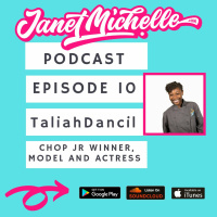 Episode 10 Taliah Dancil - Chop Jr Winner | Model | Actress