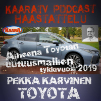 S2E1 - Haastattelussa Toyota tiedotuspäällikkö Pekka Karvinen ja aiheena Toyotan uutuusmallien tykkivuosi 2019