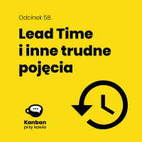 58. Lead Time I inne trudne pojęcia
