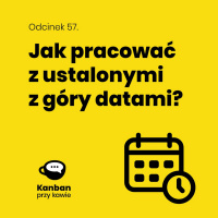 57. Jak pracować z ustalonymi z góry datami?