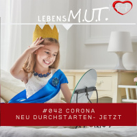 Corona –  neu durchstarten JETZT!