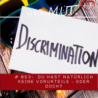 # 053 Vorurteile hast du natürlich nicht?! Oder doch?