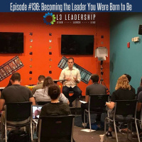 Becoming the Leader You Were Created to Be with Doug Smith