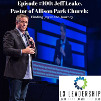 Finding Joy in the Journey with Jeff Leake, Pastor of Allison Park Church