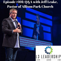 Question and Answer Session with Jeff Leake, Pastor of Allison Park Church