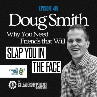 Why You Need Friends that will Literally Slap You in the Face