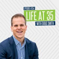 Life at 35 with Doug Smith