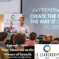 The Science of Growth for Businesses with Sean Ammirati - L3 Leadership