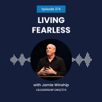 Jamie Winship on Living Fearless, Discovering our True Identity, and Living with a Connected Worldview