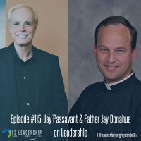 Leadership Principles with Jay Passavant and Father Jay Donahue - L3 Leadership