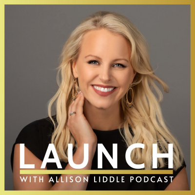 LAUNCH Podcast with Allison a Liddle