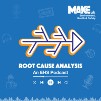Root Cause Analysis – An EHS Podcast - Episode 11 – Real Voices: Life after the NEBOSH Diploma for Occupational Health and Safety Management Professionals