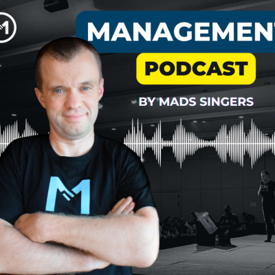 Mads Singers Management Podcast 