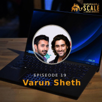 Ep. 19: Varun Sheth of Ketto - The Boy Who Harnessed The Internet to solve peoples problems