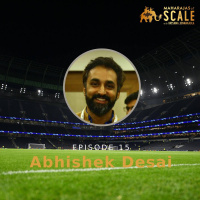 Ep.15: Abhishek Desai of CricHeroes - Unlikely Cricket Success story, Creative mind, Failed attempts, Scored Digitally at Scale