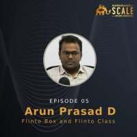 Ep.5: Arun Prasad of Flinto Box: Creativity at Scale: 1800 Ways to Drive Kids Imagination