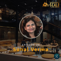 Ep. 20: Sonal Verma of GlowRoad - From Accidental Entrepreneurship to Scaling Twice in different domains.