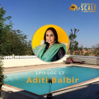 Ep.12: Aditi Balbir of V Resorts - Pivoting, Scaling, Creating Impact and Profitability in Local India
