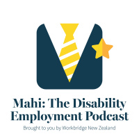 Mahi episode 12, audio from the launch of Workbridges Policy that Works paper