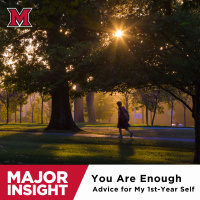 You Are Enough (Advice for My First-Year Self)