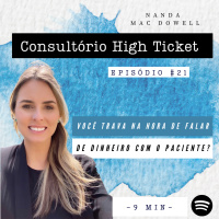 VOCÊ TRAVA NA HORA DE FALAR DE DINHEIRO COM O PACIENTE?