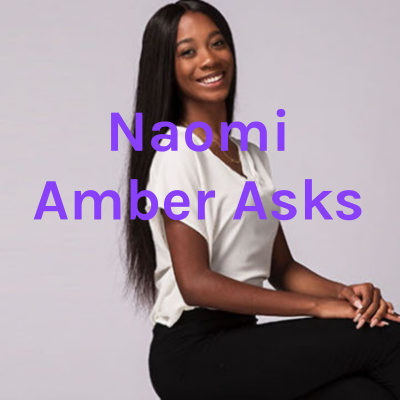 Naomi Amber Asks 