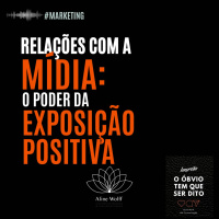 RELAÇÕES COM A MÍDIA: o poder da exposição positiva